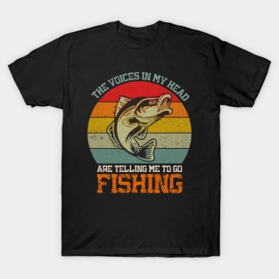 The Voices In My Head Are Telling Me To Go Fishing T-Shirt